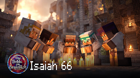 Isaiah 66 – God’s Glory Revealed | The Bible on BrainRot