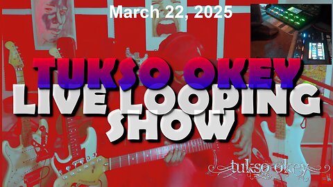 Tukso Okey Live Looping Show - Saturday, March 22, 2025