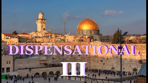 DISPENSATIONAL 3