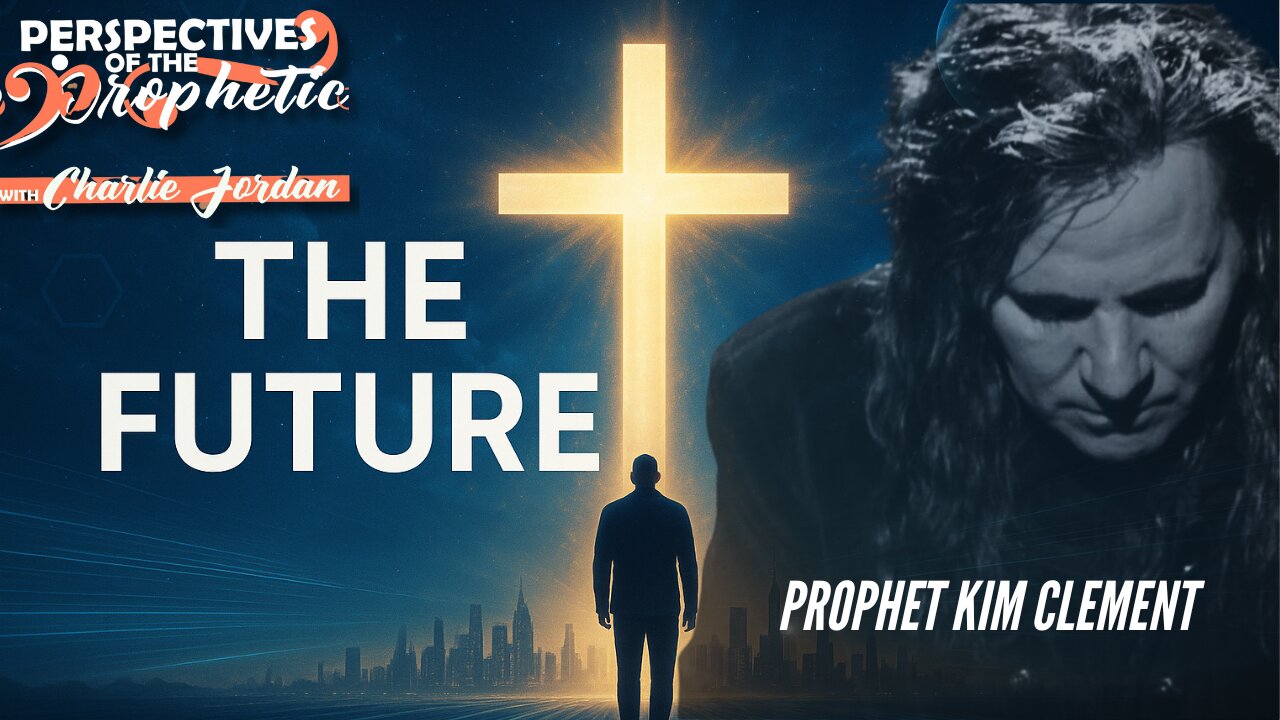 The Future: Kim Clement Prophecy! | Perspectives Of The Prophetic