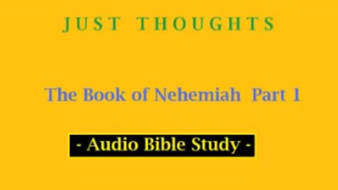 Just Thoughts - The Book of Nehemiah Part 1 (2013) Retro