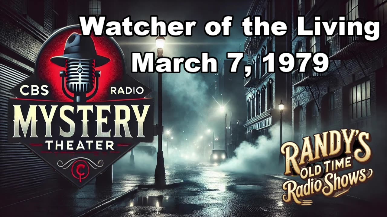 79-03-07 CBS Radio Mystery Theater Watcher of the Living