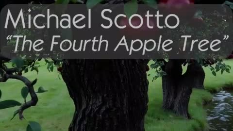 Michael Scotto - The Fourth Apple Tree