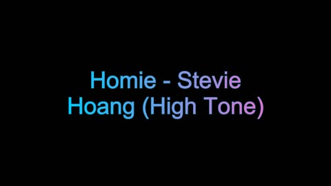Homie - Stevie Hoang (High Tone)