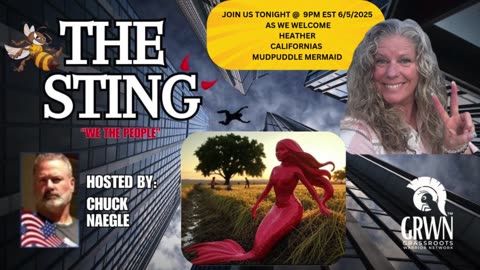 The Sting Podcast w/ Heather the CALIFORNIA MUDPUDDLE MERMAID 6/5/25 @9pm EST