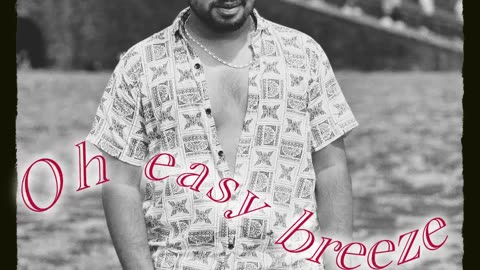 Oh easy breeze (music)