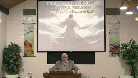 Transformed 22: Faithful Feelings "Peace in the Storms of Life"