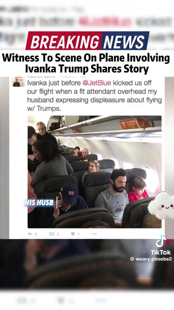 Ivanka Trump flying coach on JetBlue with her family and passenger spots her and freaks out.