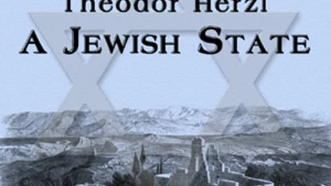 A Jewish State by Theodor Herzl (1896) [FULL AUDIOBOOK]