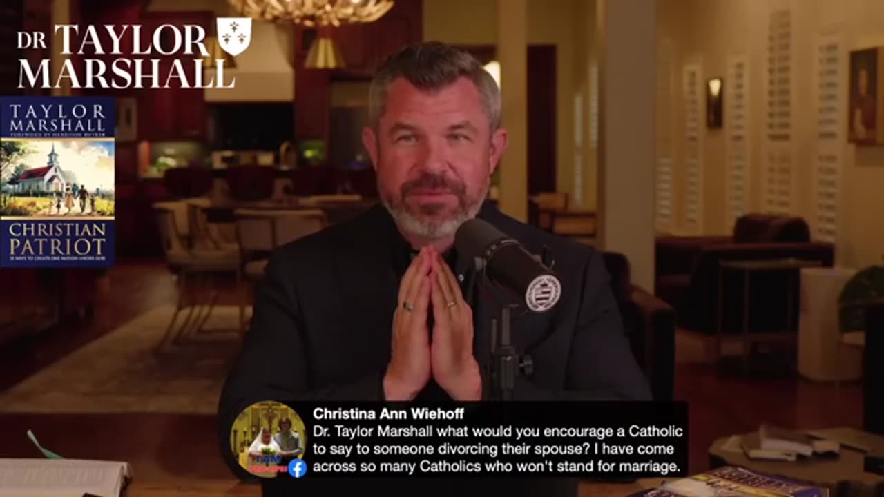 Dr Taylor Marshall - Dec 9, 2025 - Divorce is a Mortal Sin