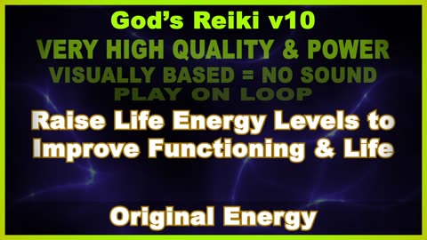 God's Reiki v10 | Raise Life Energy Levels to Improve Your Functioning & Your Life
