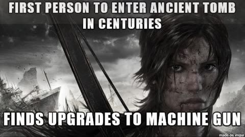 Weapons Upgrades in Thousand Year Old Tombs Only in Video Games
