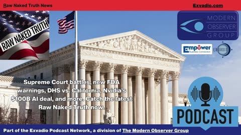 Raw Naked Truth News - 9.23.25 - Supreme Court FDA and more - Ep 687