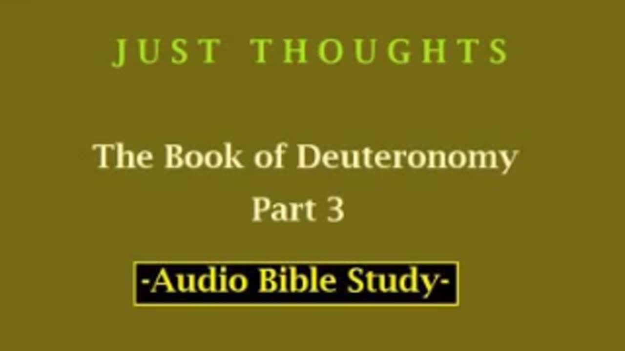 Just Thoughts - The Book of Deuteronomy Part 3 (2013) Retro