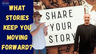 What Stories Keep You Moving forward?