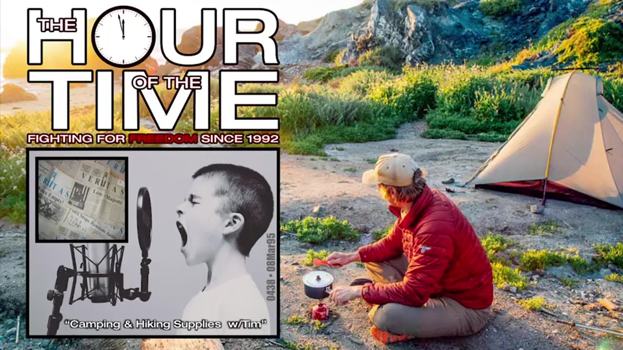 The HOUR of the TIME #0438 Camping & Hiking Supplies withTim