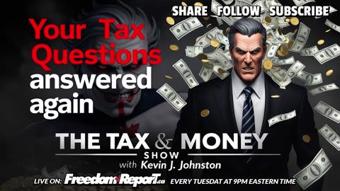 YOUR QUESTIONS ANSWERED - The Tax & Money Show Episode 72 with Kevin J. Johnston