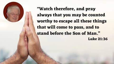Are You Ready to Stand Before Jesus? | Luke 21:36