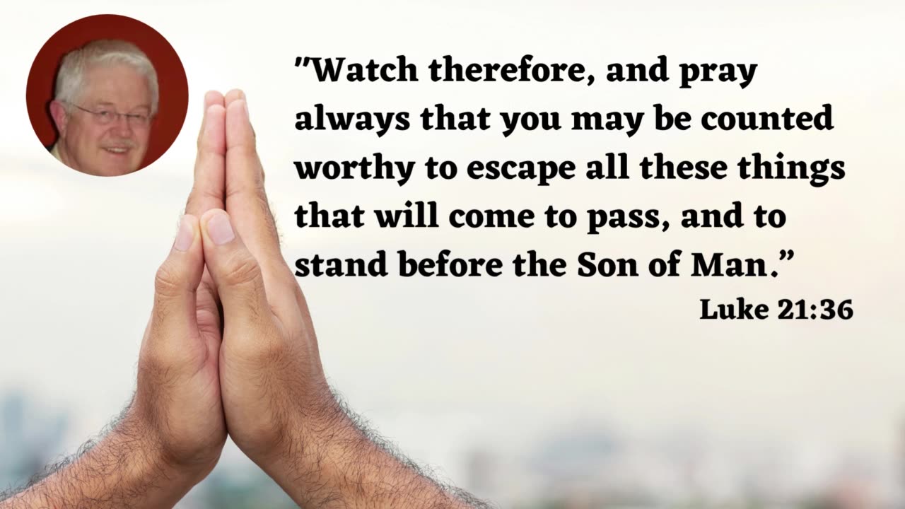 Are You Ready to Stand Before Jesus? | Luke 21:36