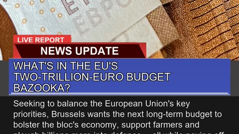 Whats in the Eus Twotrillioneuro Budget Bazook