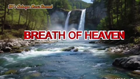 BREATH OF HEAVEN