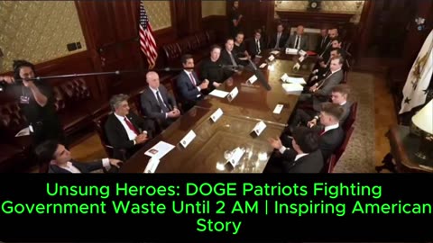 Unsung Heroes: DOGE Patriots Fighting Government Waste Until 2 AM | Inspiring American Story