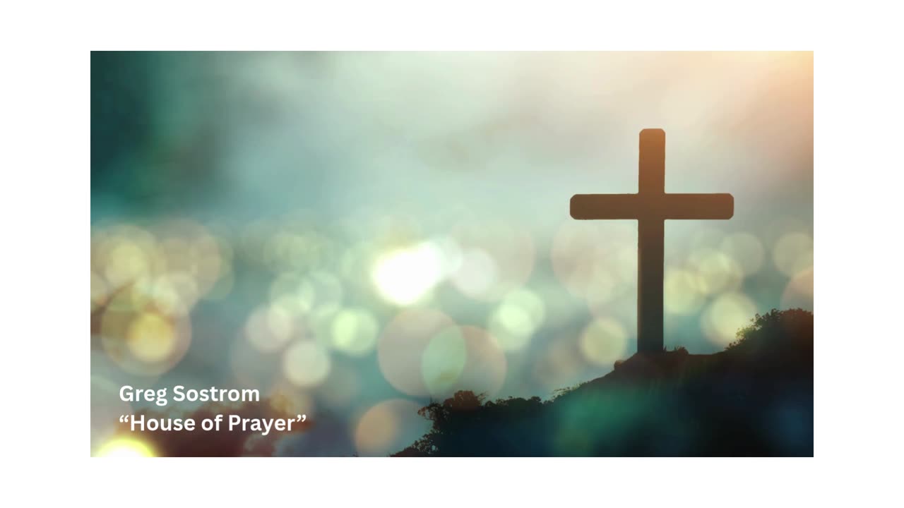 Greg Sostrom "House of Prayer"