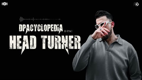 D PAC - Head Turner (Official Audio) DPACYCLOPEDIA