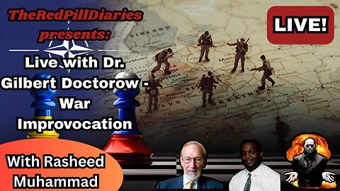 Live with Gilbert Doctorow - War Improvocations