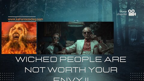 Wicked People Are Not Worth Your Envy !!