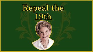 🟢 The 19th Amendment to the US Constitution must be Repealed; Suffrage Restricted 🟢