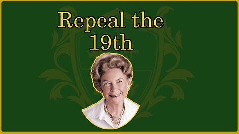 🟢 The 19th Amendment to the US Constitution must be Repealed; Suffrage Restricted 🟢