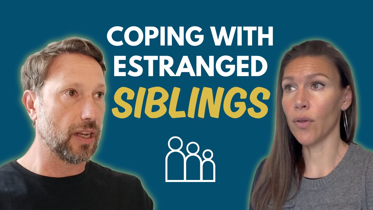 Coping with Sibling Estrangement: Healing & Boundaries That Work