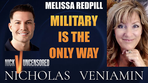 Melissa Redpill Discusses Military Is The Only Way with Nicholas Veniamin