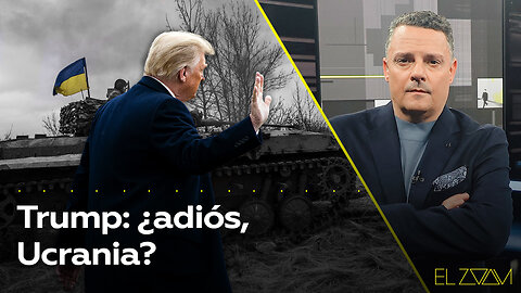 Trump: ¿adiós, Ucrania?