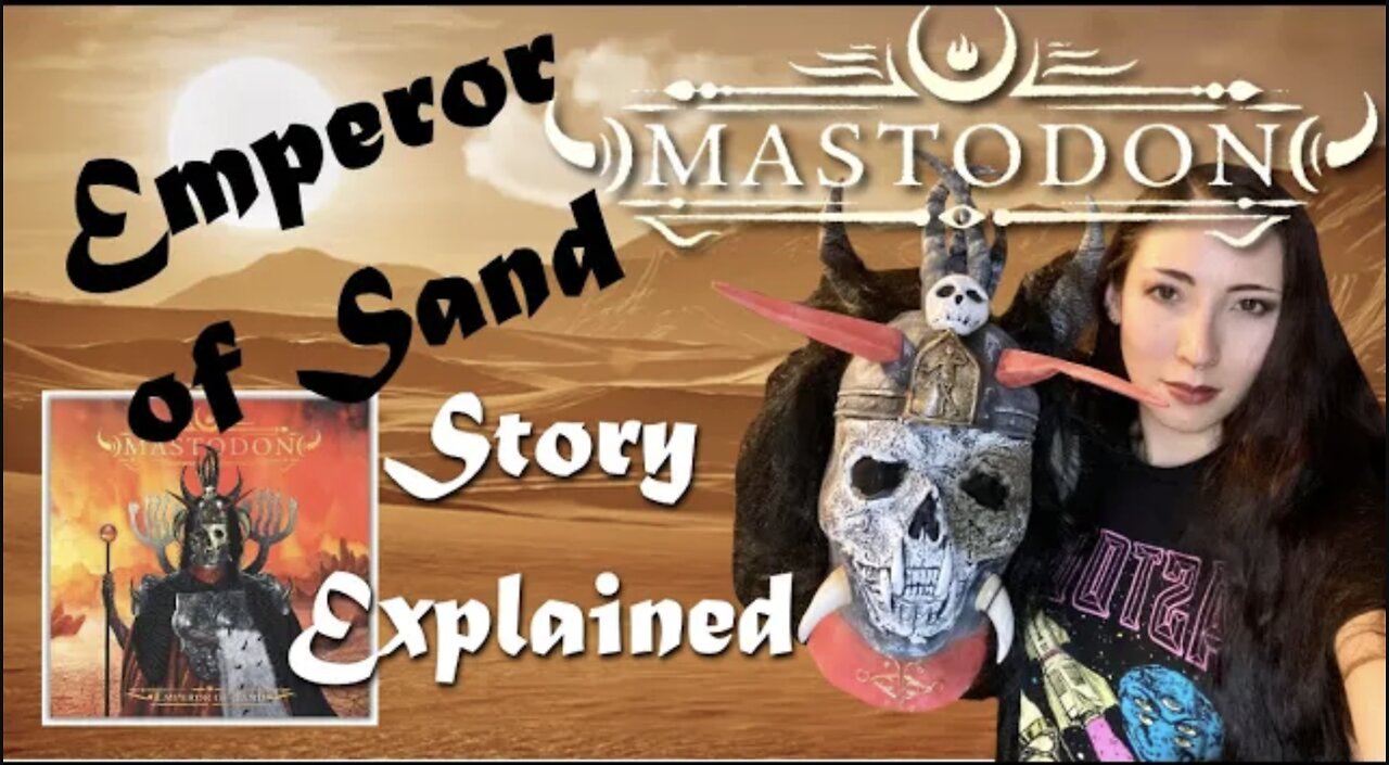 Mastodon | Emperor of Sand | Story Explained