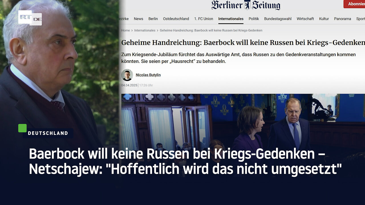 Baerbock will keine Russen bei Kriegs-Gedenken – Netschajew: "Hoffentlich wird das nicht umgesetzt"