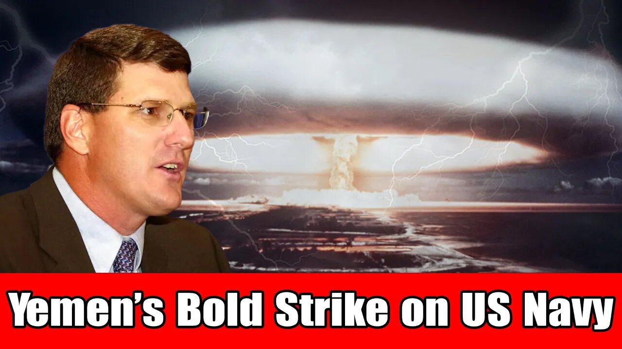 Scott Ritter Exposes: Yemens Navy Attack & Trumps Ukraine Catastrophe Wake-Up Call