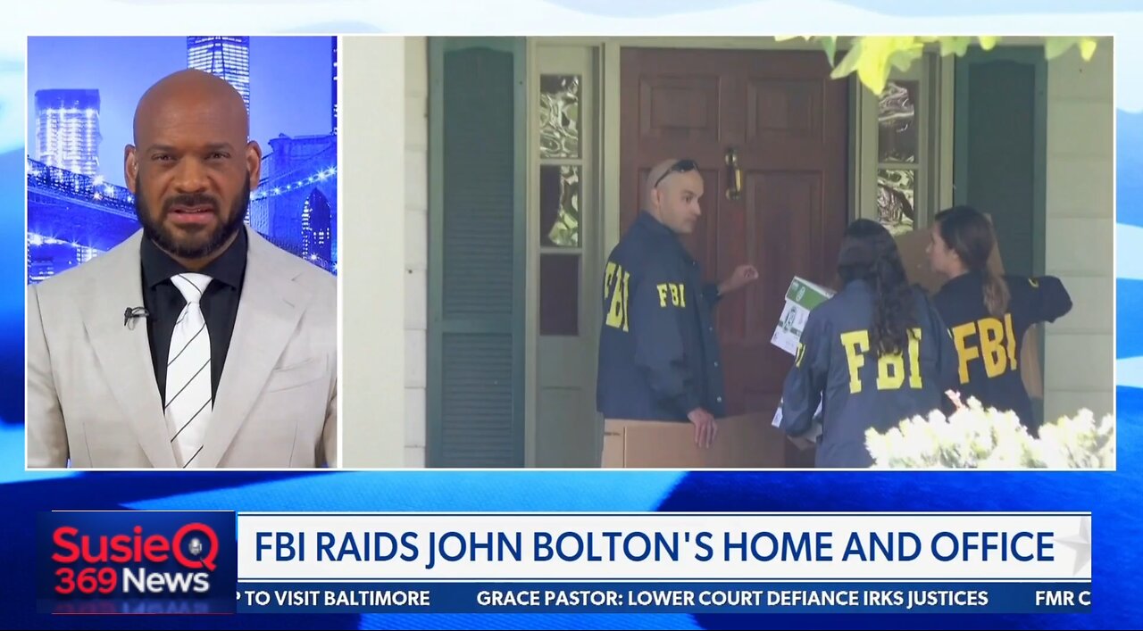 FBI RAIDS JOHN BOLTON'S HOME AND OFFICE