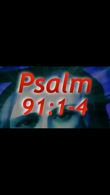 Psalm 91:1-4 (w/ voice)
