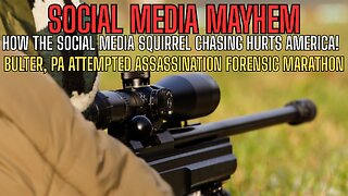 Social Squirrel Chasing - Butler, PA Assassination Attempt Forensic Marathon