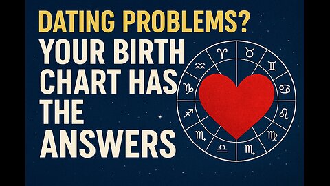 Dating Problems? Your Birth Chart Has the Answers (Venus & Mars Secrets)