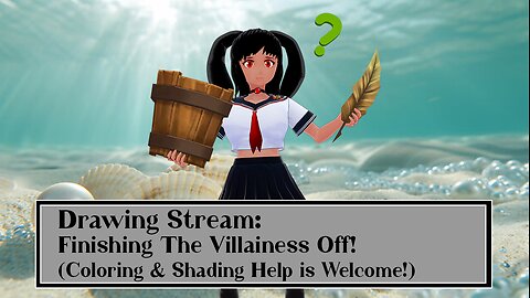 [Drawing Stream] Finishing Off Our Villainess + Limb Practice (Help Is Welcome!)