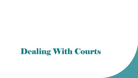 Dealing With Courts