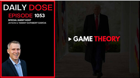Game Theory | Ep. 1053 The Daily Dose