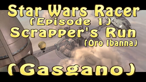 Star Wars Racer (Episode 1) Scrapper's Run (Gasgano)