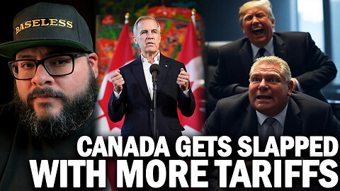 Canada Just F**** Up! And Gets Slapped With MORE TARIFFS!