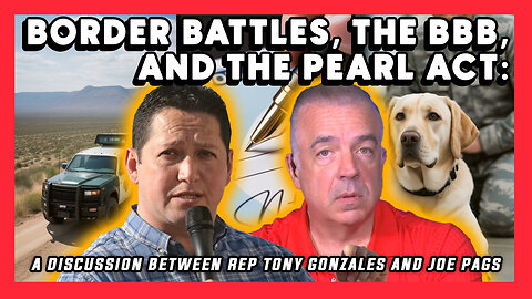 Rep. Gonzales on Border Battles, the BBB, and the PEARL Act