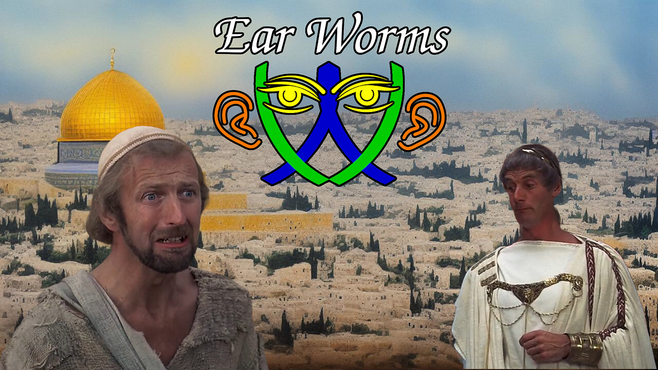 Ear Worms 047 - Talking About Monty Python - The Life of Brian Part 2 of 2