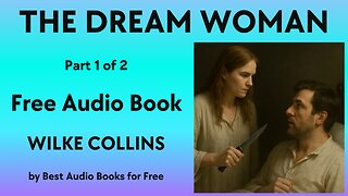 The Dream Woman - Part 1 of 2 - by Wilke Collins - Best Audio Books for Free